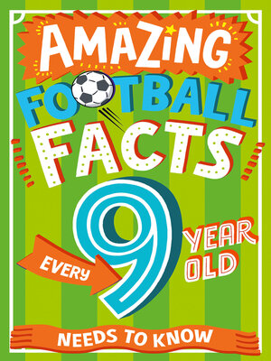 cover image of Amazing Football Facts Every 9 Year Old Needs to Know